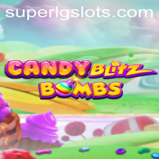 Unleashing the Thrills of CandyBlitzBombs in the Era of SUPERLG