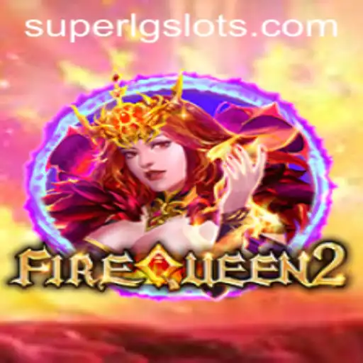 Explore the Exhilarating World of FireQueen2: The SUPERLG Experience