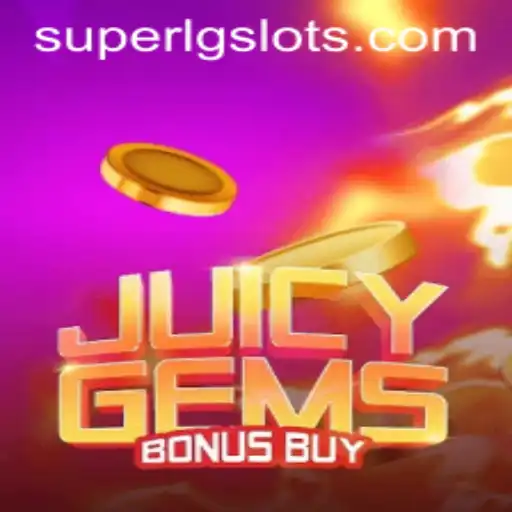 Exploring JuicyGemsBonusBuy and the Thrill of SUPERLG