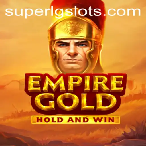 EmpireGold: A Deep Dive into the Game Revolutionizing the Gaming World with SUPERLG