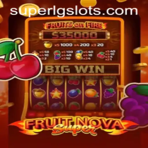 Exploring FruitNovaSuper: A Vibrant Gaming Experience