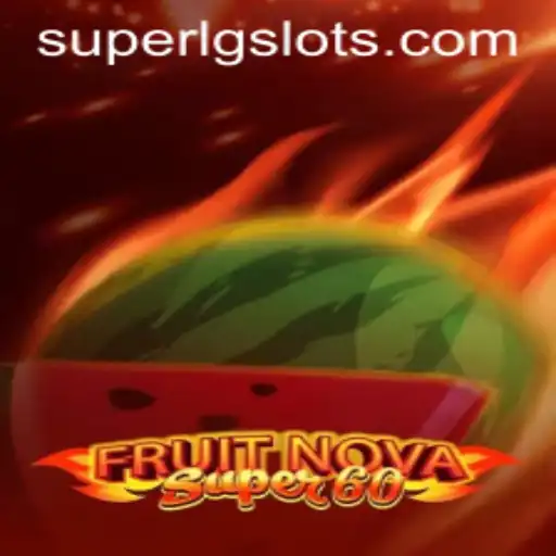 FruitNovaSuper60: An Exciting Casino Experience