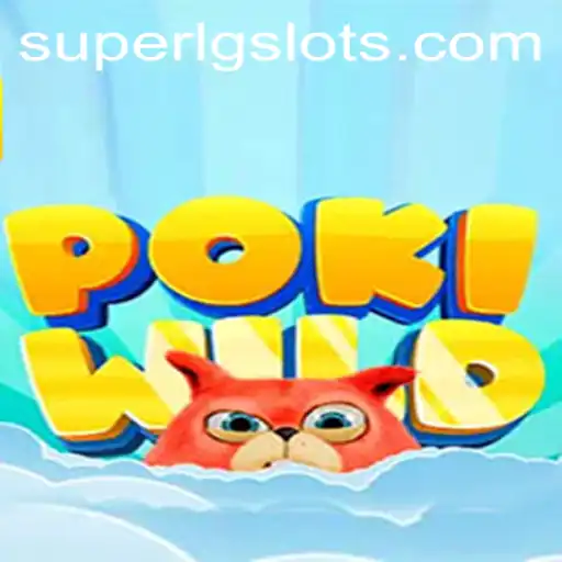 Discover the Thrills of PokiWild: An Adventure in the World of SUPERLG